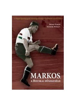 Dénes Tamás, Sándor Mihály - MARKOS, A BOCSKAI BÜSZKESÉGE Dénes Tamás, Sándor Mihály - MARKOS, A BOCSKAI BÜSZKESÉGE, null 2012 antikvár könyv