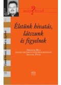 Spangel Péter - Életünk hivatás, látszunk és figyelnek - Ábrahám Bélával beszélget Spangel Péter - Ábrahám Béla szalézi tartományfőnökkel beszélget Spangel Péter
