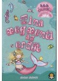 SHIELDS, GILLIAN - Tina megmenti az erdőt