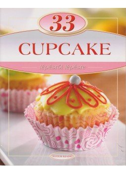 LIPTAI ZOLTÁN , Csigó László - 33 Cupcake LIPTAI ZOLTÁN , Csigó László - 33 Cupcake, Budapest 2012 antikvár könyv