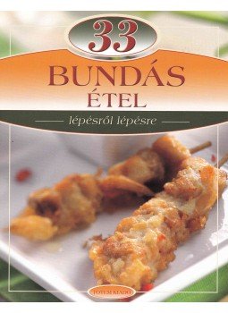 LIPTAI ZOLTÁN , Csigó László - 33 bundás étel LIPTAI ZOLTÁN , Csigó László - 33 bundás étel, Budapest 2012 antikvár könyv