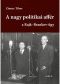 Zinner Tibor - A nagy politikai affér I.