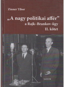 Zinner Tibor - A nagy politikai affér II. Zinner Tibor - A nagy politikai affér II., Budapest 2013 antikvár könyv