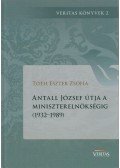 Tóth Eszter Zsófia - Antall József útja a miniszterelnökségig (1932-1989) - Veritas könyvek