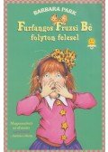 Barbara Parker - Furfangos Fruzsi Bé folyton felesel