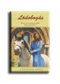 Kathleen Duey - LÓDOBOGÁS 4. - LARA ÉS A NÉMA HELY - KEMÉNY BORÍTÓS