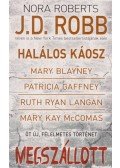 Nora Roberts,J. D. Robb,Blayney, Mary,Gaffney, Patricia,Langan, Ruth Ryan,McComas, Mary Kay - Megszállott