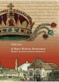 Pálffy Géza - A Szent Korona Sopronban - Nemzeti kincsünk soproni emlékhelyei