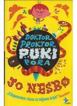 Jo Nesbo - Doktor Proktor pukipora Jo Nesbo - Doktor Proktor pukipora, Budapest 2012 antikvár könyv