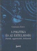 Csizmadia Ervin - A politika és az értelmiség