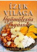 Szepessy Vilma - Gyümölcsös fogások