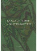 KARÁCSONYI ZSOLT - A nagy kilometrik