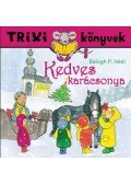 Balogh P. Hédi - Kedves karácsonya - Trixi könyvek
