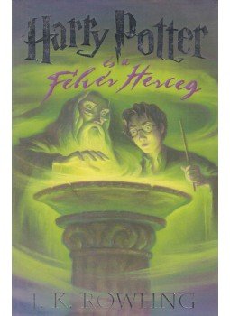 J. K. Rowling - Harry Potter és a Félvér Herceg J. K. Rowling - Harry Potter és a Félvér Herceg, Budapest 2006 antikvár könyv