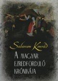 Salamon Konrád - A magyar ezredforduló krónikája