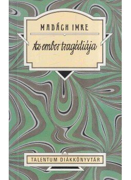 Madách Imre - Az ember tragédiája Madách Imre - Az ember tragédiája, 2000 antikvár könyv