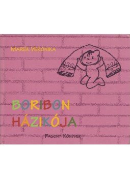 Marék Veronika - Boribon házikója Marék Veronika - Boribon házikója, Budapest 2012 antikvár könyv