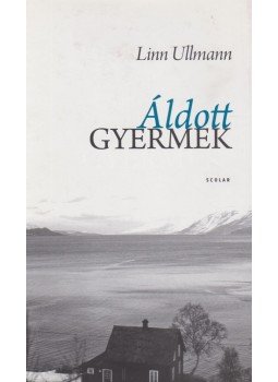 Linn Ullmann - Áldott gyermek Linn Ullmann - Áldott gyermek, Budapest 2008 antikvár könyv