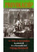 Jobbágyi Gábor - Provokáció?
