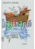Bálint Ágnes - Hajónapló