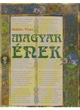 Zerinváry Szilárd, Vitéz Miklós - Magyar ének Zerinváry Szilárd, Vitéz Miklós - Magyar ének, Budapest 2010 antikvár könyv