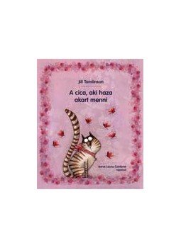 Jill Tomlinson - A cica, aki haza akart menni Jill Tomlinson - A cica, aki haza akart menni, null 2013 antikvár könyv