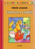 Török Sándor - Csilicsala csodái