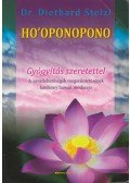Dr. Diethard Stelzl - HO'OPONOPONO - Gyógyítás szeretettel