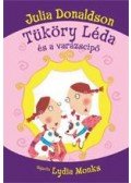 Julia Donaldson  - Tüköry Léda és a varázscipő