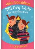 Julia Donaldson  - Tüköry Léda hercegkisasszony