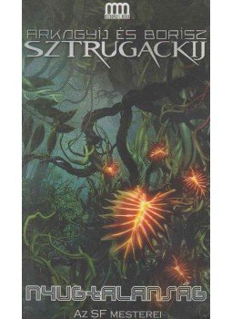Arkagyij Sztrugackij, Borisz Sztrugackij - Nyugtalanság Arkagyij Sztrugackij, Borisz Sztrugackij - Nyugtalanság, Budapest 2011 antikvár könyv