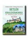Basics Beatrix - BETLÉR ÉS KRASZNAHORKA - AZ ANDRÁSSYAK VILÁGA -