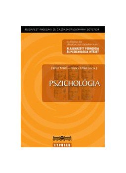 Juhász Márta , Takács Ildikó - Pszichológia Juhász Márta , Takács Ildikó - Pszichológia, Budapest 2009 antikvár könyv