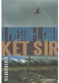 Douglas Preston, Lincoln Child - Két sír