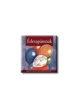 Helen Exley - Édesapámnak (minikönyv) Helen Exley - Édesapámnak (minikönyv), null 0 antikvár könyv