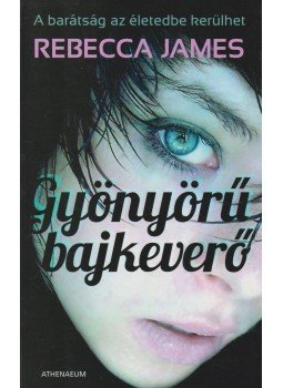 Rebecca James - Gyönyörű bajkeverő Rebecca James - Gyönyörű bajkeverő, Budapest 2011 antikvár könyv