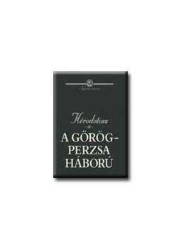 Hérodotosz - A görög-perzsa háború Hérodotosz - A görög-perzsa háború, null 0 antikvár könyv
