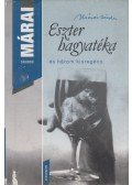 Márai Sándor - Eszter hagyatéka és három kisregény