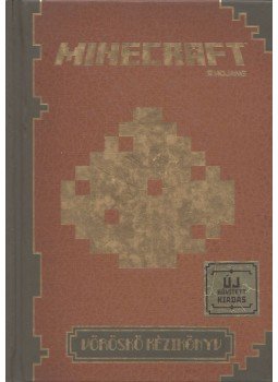 Balázs Eszter Anna (szerk.) - Minecraft - Vöröskő kézikönyv Balázs Eszter Anna (szerk.) - Minecraft - Vöröskő kézikönyv, Budapest 2015 antikvár könyv