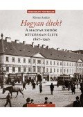 Körner András - Hogyan éltek?