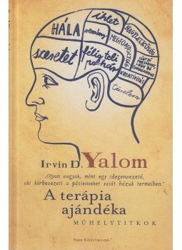 Irvin D. Yalom - A terápia ajándéka Irvin D. Yalom - A terápia ajándéka, Budapest 2013 antikvár könyv