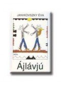 Janikovszky Éva - Ájlávjú