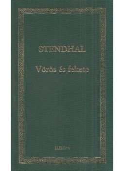 Stendhal - Vörös és fekete Stendhal - Vörös és fekete, Budapest 2009 antikvár könyv