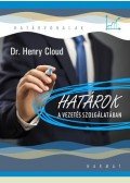 Dr. Henry Cloud - Határok a vezetés szolgálatában