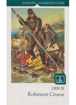 Daniel Defoe - Robinson Crusoe Daniel Defoe - Robinson Crusoe, Budapest 2012 antikvár könyv