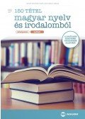 Sípos Jenőné,Széllné Király Mária - 150 tétel magyar nyelv és irodalomból (középszint-szóbeli)
