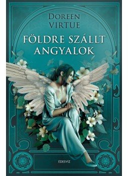 Doreen Virtue - Földre szállt angyalok Doreen Virtue - Földre szállt angyalok, Budapest 2015 antikvár könyv