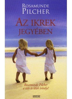 Rosamunde Pilcher - Az ikrek jegyében Rosamunde Pilcher - Az ikrek jegyében, Budapest 2010 antikvár könyv