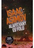 Isaac Asimov - Alapítvány és Föld