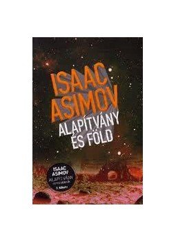 Isaac Asimov - Alapítvány és Föld Isaac Asimov - Alapítvány és Föld, null 2011 antikvár könyv